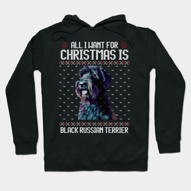 All I Want for Christmas is Black Russian Terrier - Christmas Gift for Dog Lover Hoodie by Ugly Christmas Sweater Gift